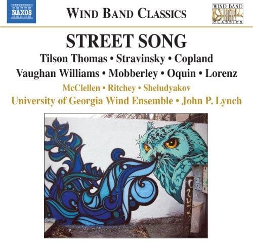 D. Ray McClellen, Ellen Ritchey, Anatoly Sheludyakov, University Of Georgia Wind Ensemble, John P. Lynch - Street Song (CD)