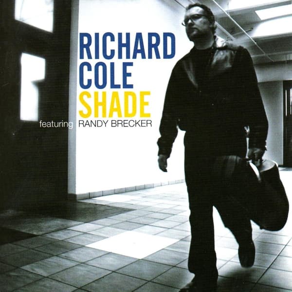 Richard Cole featuring Randy Brecker - Shade (CD)