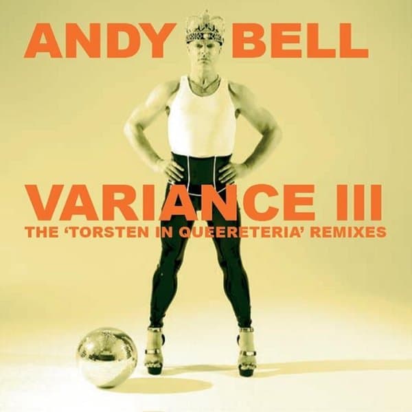 Andy Bell - Variance III (The 'Torsten In Queereteria' Remixes) (CD) (Limited Edition)