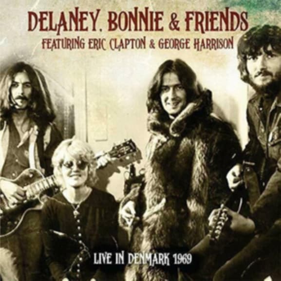 Delaney, Bonnie & Friends (feat. Eric Clapton & George Harrison) - Live In Denmark 1969