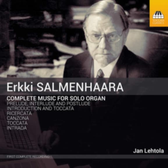 Jan Lehtola - Erkki Salmenhaara: Complete Music For Organ Solo (CD)