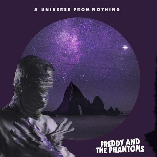 Freddy And The Phantoms - A Universe From Nothing (LP)