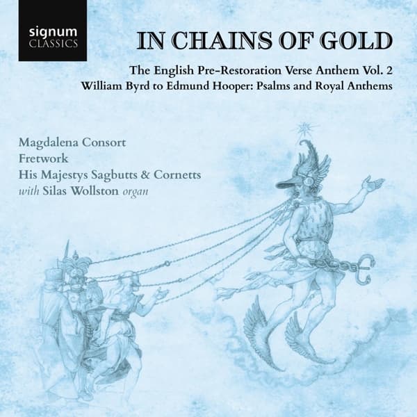 Magdalena Consort, Fretwork, His Majestys Sagbutts And Cornetts With Silas Wollston - In Chains Of Gold Volume 2 (CD)