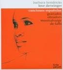 Barbara Hendricks & Love Derwinger - Canciones Espanolas (CD)