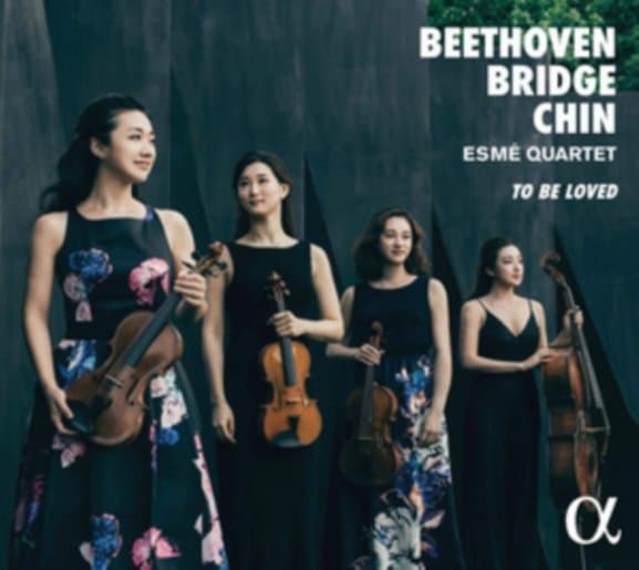Esmé Quartet - To Be Loved: Beethoven, Bridge & Chin (CD)