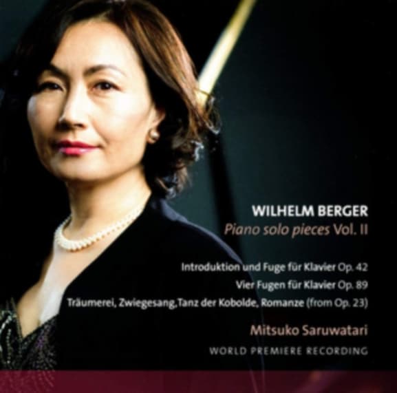 Mitsuko Saruwatari - Berger: Piano Solo Pieces Vol. II (CD)