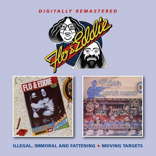 Flo & Eddie - Illegal, Immoral And Fattening / Moving Targets (CD)