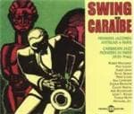 Various Artists - Swing Caraïbe (Premiers Jazzmen Antillais À Paris = Caribbean Jazz Pioneers In Paris, 1929-1946) (2 CD)