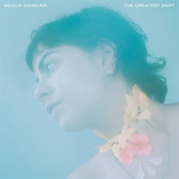 Becca Mancari - The Greatest Part (LP) (Coloured Vinyl) (Limited Edition)