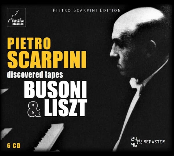 Pietro Scarpini - Discovered Tapes: Plays Busoni And Liszt (6 CD) (Remastered)