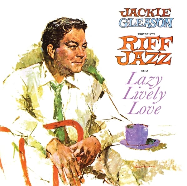 Jackie Gleason - Jackie Gleason Presents Riff Jazz And Lazy Lively Love (CD) (Remastered)