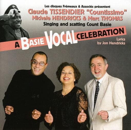 Claude Tissendier, Michèle Hendricks, Marc Thomas - A Basie Vocal Celebration (CD)