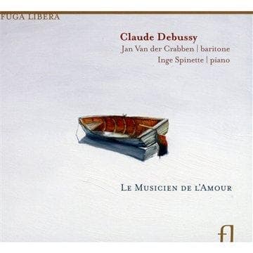 Jan Van Der Crabben & Inge Spinette - Debussy: Le Musicien De L'Amour (CD)