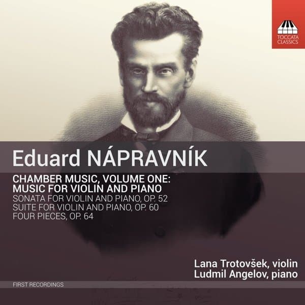 Lana Trotovsek & Ludmil Angelov - Eduard Nápravnik: Chamber Music, Volume One: Music For Violin And Piano (CD)