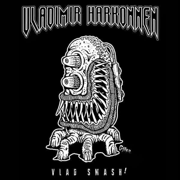 Vladimir Harkonnen - Vlad Smash! (LP) (Limited Edition)