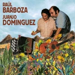 Raúl Barboza & Juanjo Dominguez - Que Nadie Sepa Mi Sufrir (CD)