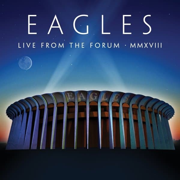 Eagles - Live From The Forum MMXVIII (Blu-ray)