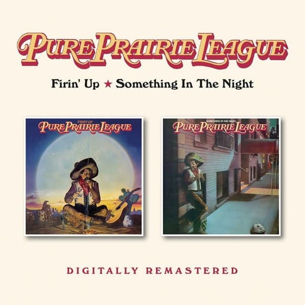 Pure Prairie League - Firin' Up / Something In The Night (CD) (Remastered)