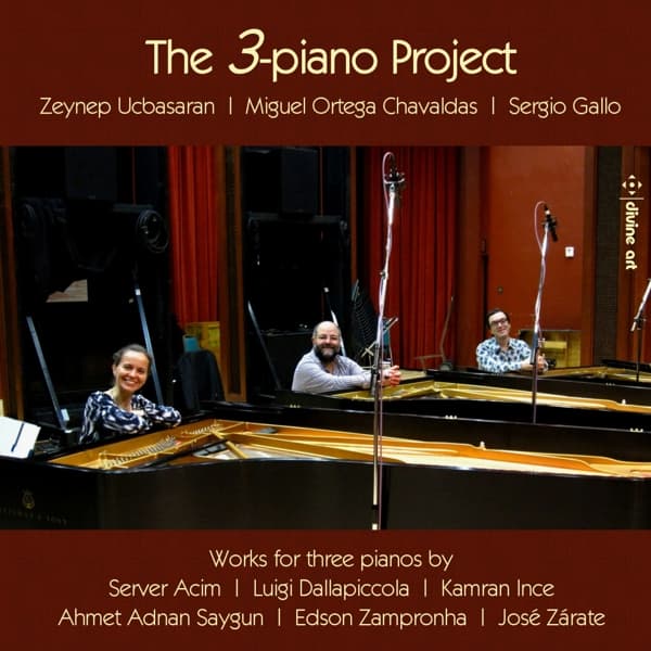 Zeynep Üçbasaran, Miguel Ángel Ortega Chavaldas, Sergio Gallo - The 3-Piano Project (CD)
