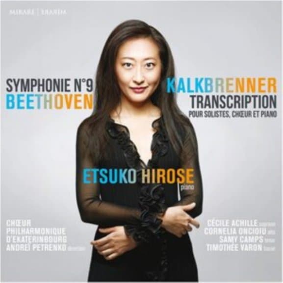 Etsuko Hirose, Choeur Philharmonique d'Ekaterinburg, Andrei Petrenko - Beethoven: Symphonie No.9 | Kalkbrenner: Transcription (CD)
