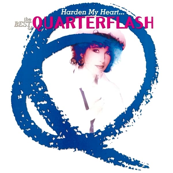 Quarterflash - Harden My Heart... The Best Of Quarterflash (CD)
