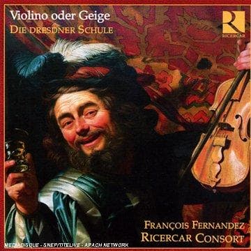 Ricercar Consort, François Fernandez - Violino Oder Geige - Die Dresdner Schule (2 CD)