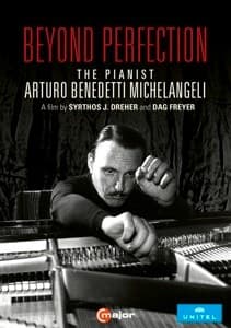 Freyer Dreher - Beyond Perfection Arturo Benedetti Michelangeli