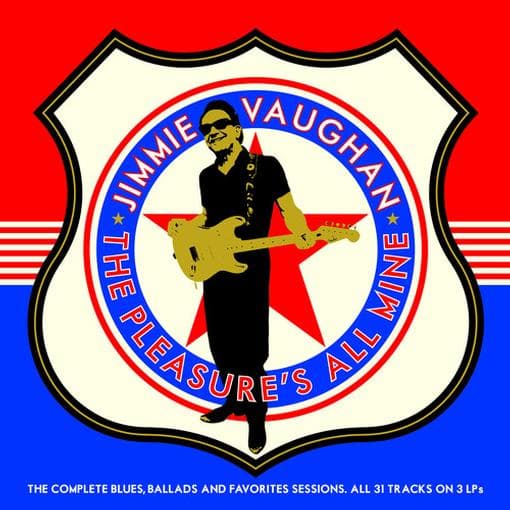 Jimmie Vaughan - The Pleasure's All Mine (The Complete Blues, Ballads And Favourites) (3 LP)