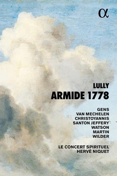 Véronique Gens, Reinoud Van Mechelen, Tassis Christoyannis, Chantal Santon, Katherine Watson, Philippe-Nicolas Martin, Zachary Wilder, Le Concert Spirituel, Hervé Niquet - Lully: Armide 1778 (2 CD)