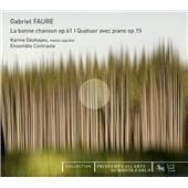 Karine Deshayes, Ensemble Contraste - Fauré: La Bonne Chanson Op.61/ Quatuor Piano Op.15 (CD)