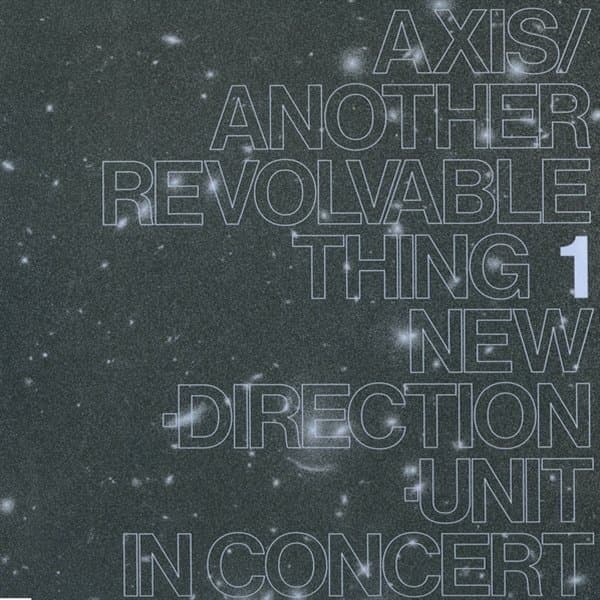 Masayuki Takayanagi New Direction Unit - Axis / Another Revolvable Thing (2 CD)