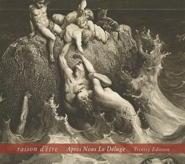 Raison D'etre - Apres Nous Le Deluge: Trinity Edition (2 CD)