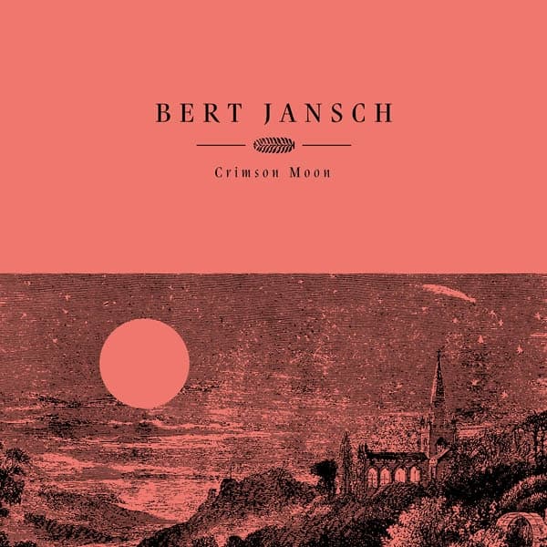 Bert Jansch - Crimson Moon (CD)