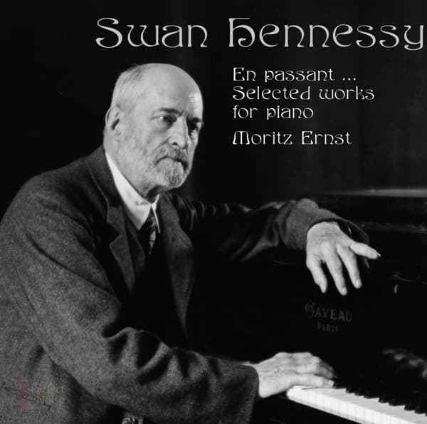 Moritz Ernst - Swan Hennessy, Selected Works For Piano (CD)