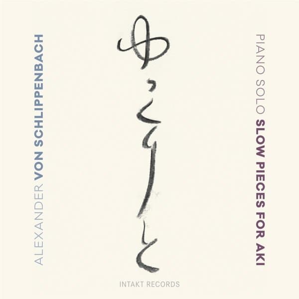 Alexander Von Schlippenbach - Slow Pieces For Aki (CD)