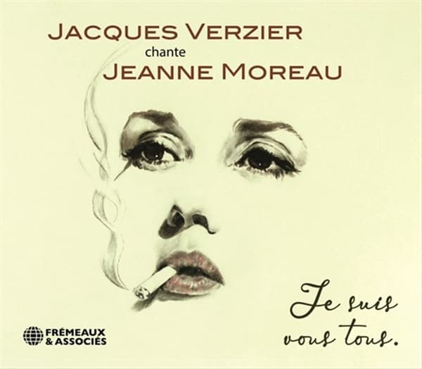 Jacques Verzier Chante Jeanne Moreau - Je Suis Vous Tous