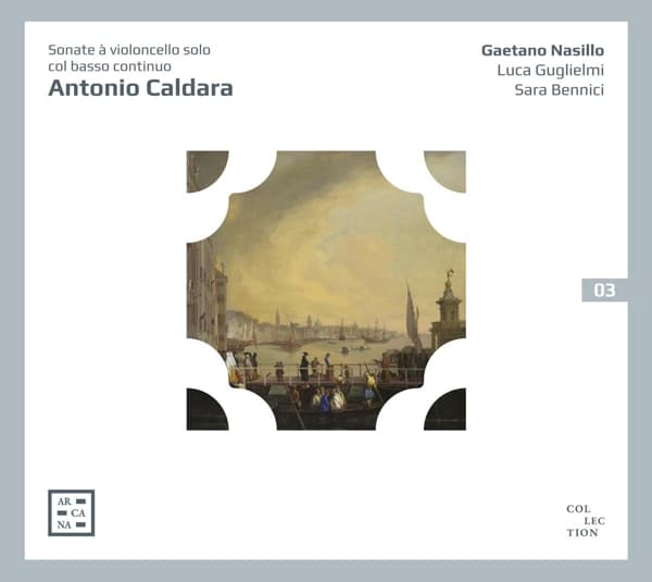 Gaetano Nasillo, Luca Guglielmi, Sara Bennici - Caldara: Sonate A Violoncello Solo Col Basso Continuo (CD)