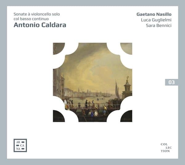 Gaetano Nasillo, Luca Guglielmi, Sara Bennici - Caldara: Sonate A Violoncello Solo Col Basso Continuo (CD)