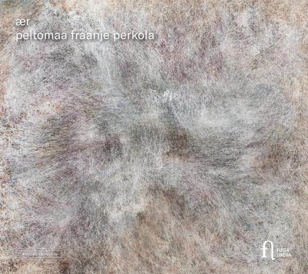 Aino Peltomaa, Harmen Fraanje, Mikko Perkola - Ær (CD)