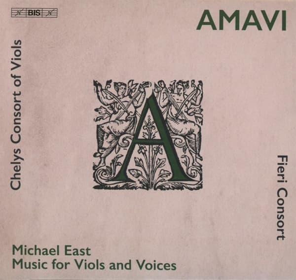 Fieri Consort & Chelys Consort Of Viols - Amavi: Music For Viols And Voices (SACD)