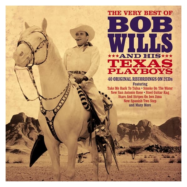 Bob Wills & His Texas Playboys - The Very Best Of Bob Wills And His Texas Playboys (2 CD)