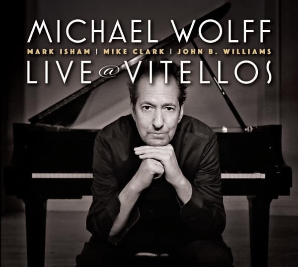 Michael Wolff - Live At Vitello's (CD)