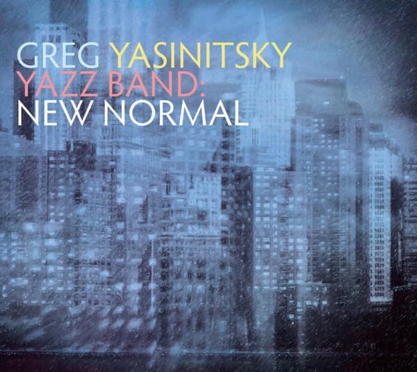 Gregory W. Yasinitsky - Yazz Band: New Normal (CD)