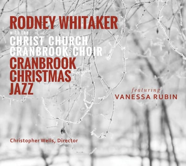 Rodney Whitaker - Cranbrook Christmas Jazz (CD)