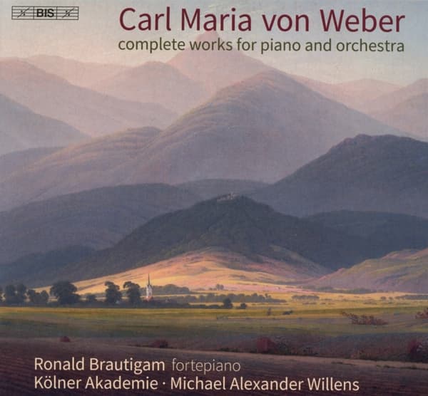 Ronald Brautigam, Die Kölner Akademie, Michael Alexander Willens - Von Weber: Complete Works For Piano & Orchestra (SACD)