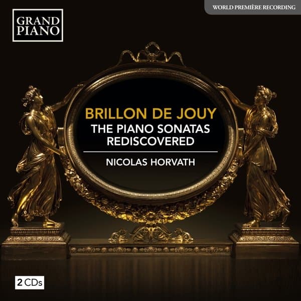 Nicolas Horvath - Brillon de Jouy: The Piano Sonatas - Rediscovered (2 CD)
