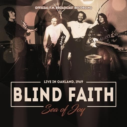 Blind Faith - Sea Of Joy Radio Broadcast 1969