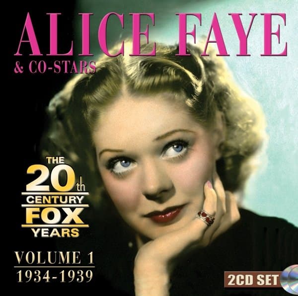 Alice Faye - The 20th Century Fox Years 1934-1939 Volume 1 (2 CD)