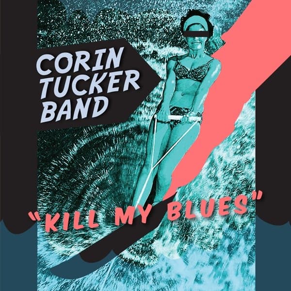 Corin Tucker Band - Kill My Blues (CD)