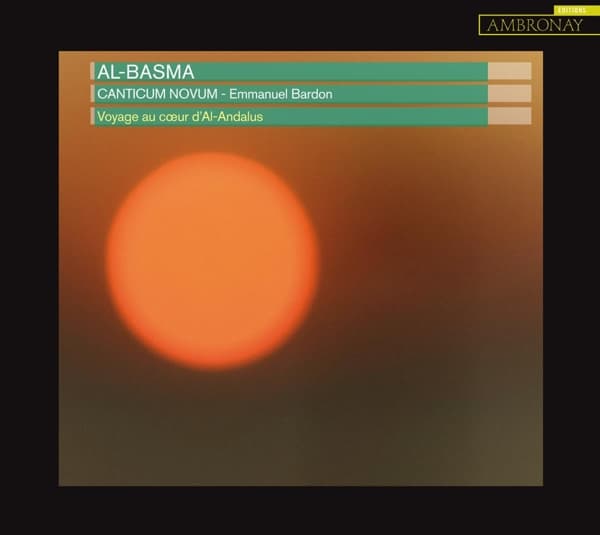 Canticum Novum, Emmanuel Bardon - Al-Basma - Voyage au coeur d'Al-Andalus (CD)